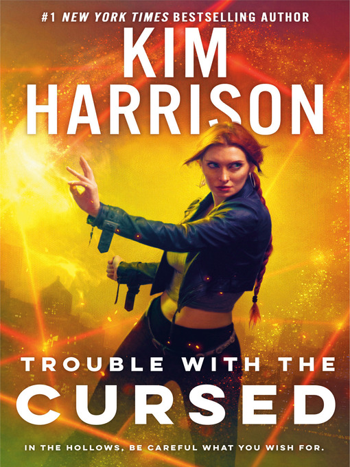 Title details for Trouble with the Cursed by Kim Harrison - Available